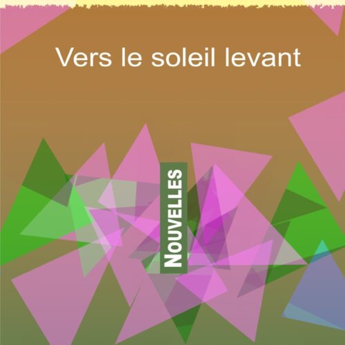 VERS LE SOLEIL LEVANT