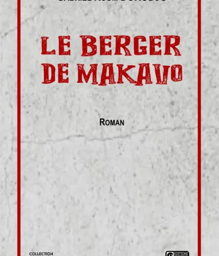 LE BERGER DE MAKAVO