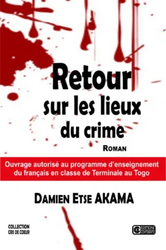 RETOUR SUR LES LIEUX DU CRIME