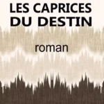 LES CAPRICES DU DESTIN