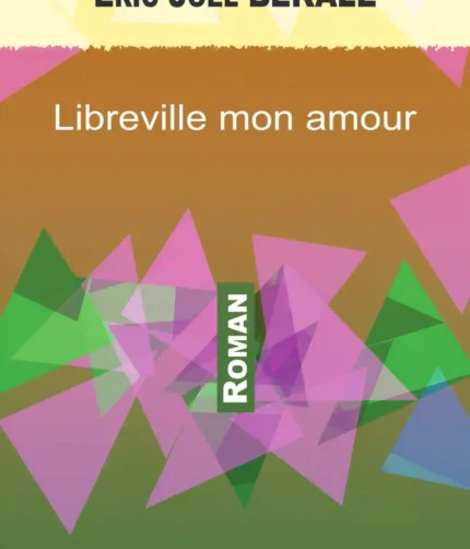 LIBREVILLE MON AMOUR